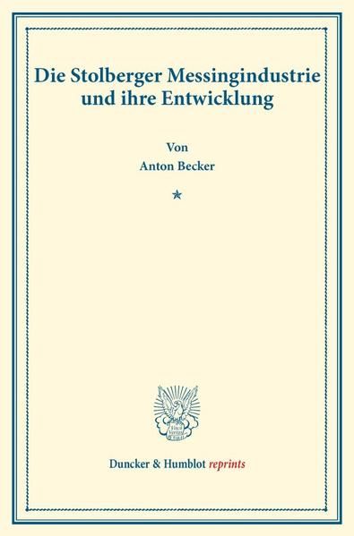 Produktbild: Die Stolberger Messingindustrie und ihre Entwicklung.