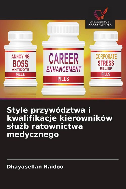 Produktbild: Style przyw&oacute;dztwa i kwalifikacje kierownik&oacute;w s&iquest;u&iquest;b ratownictwa medycznego