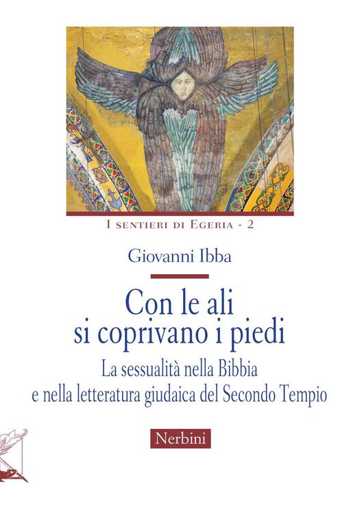 Produktbild: Con le ali si coprivano i piedi. La sessualit&agrave; nella Bibbia e nella letteratura giudaica del Secondo Tempio
