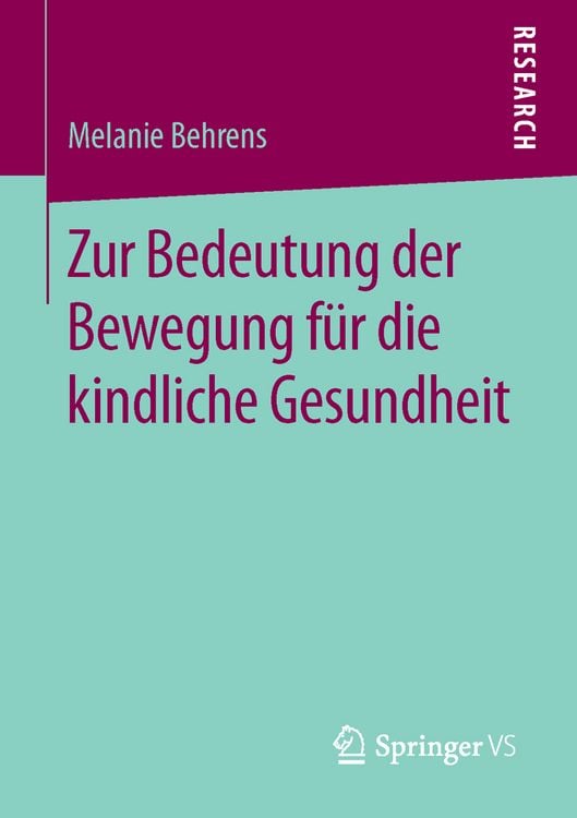 Produktbild: Zur Bedeutung der Bewegung f&uuml;r die kindliche Gesundheit