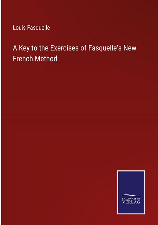 Produktbild: A Key to the Exercises of Fasquelle's New French Method
