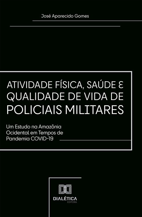 Produktbild: Atividade F&iacute;sica, Sa&uacute;de e Qualidade de Vida de Policiais Militares