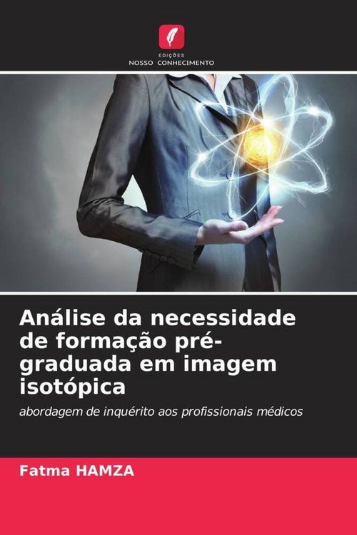 Produktbild: An&aacute;lise da necessidade de forma&ccedil;&atilde;o pr&eacute;-graduada em imagem isot&oacute;pica