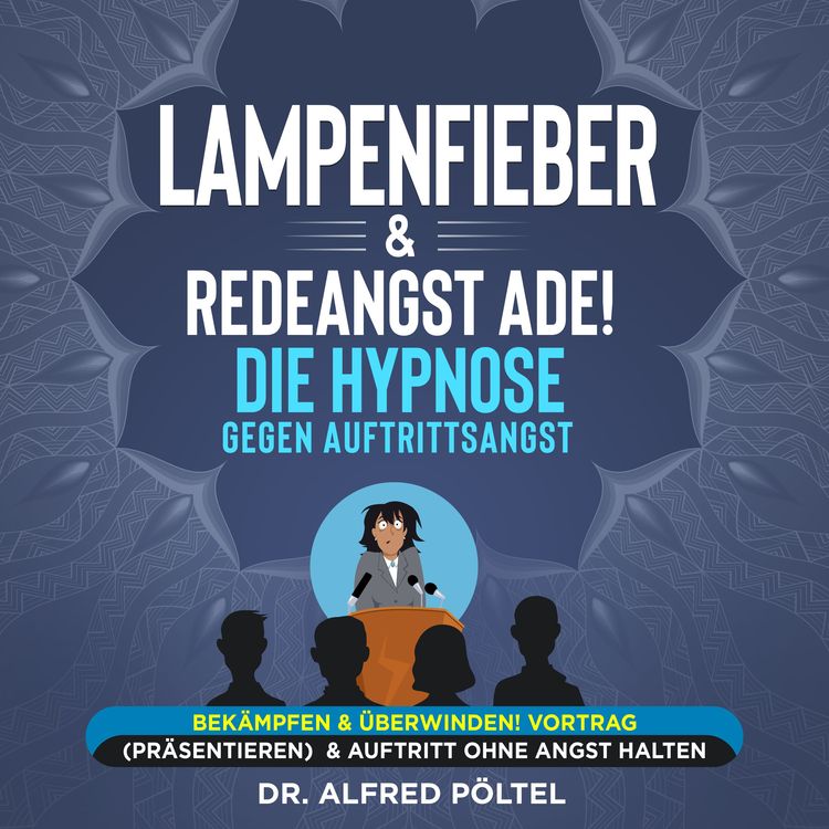 Produktbild: Lampenfieber & Redeangst ade! Die Hypnose gegen Auftrittsangst