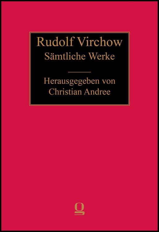 Produktbild: Rudolf Virchow: S&auml;mtliche Werke