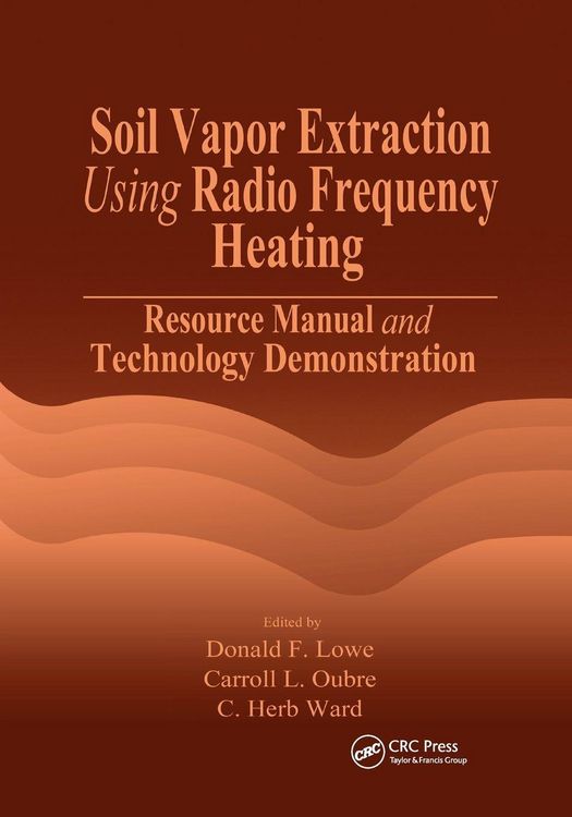 Produktbild: Soil Vapor Extraction Using Radio Frequency Heating