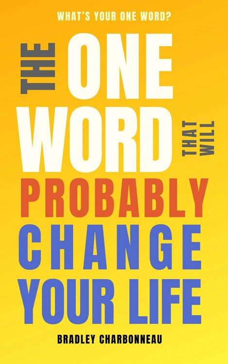 Produktbild: The One Word That Will Probably Change Your Life (Authorpreneur, #3)