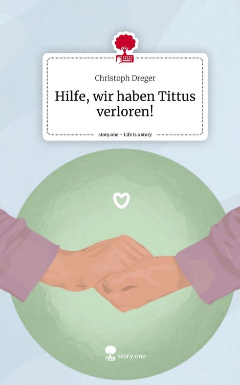Produktbild: Hilfe, wir haben Tittus verloren!. Life is a Story - story.one