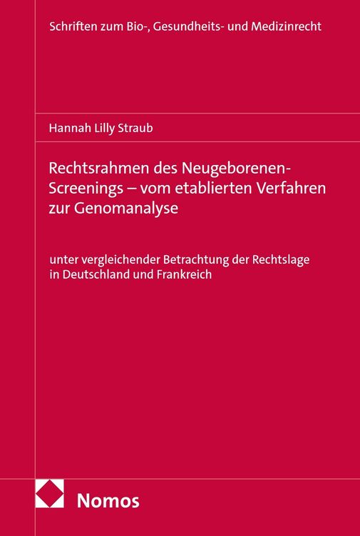 Produktbild: Rechtsrahmen des Neugeborenen-Screenings - vom etablierten Verfahren zur Genomanalyse