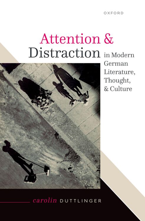 Produktbild: Attention and Distraction in Modern German Literature, Thought, and Culture