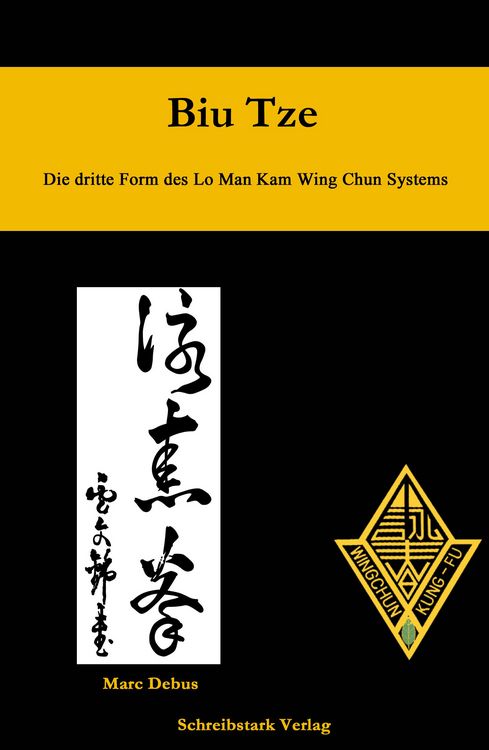 Produktbild: Biu Tze - Die dritte Form des Lo Man Kam Wing Chun Systems