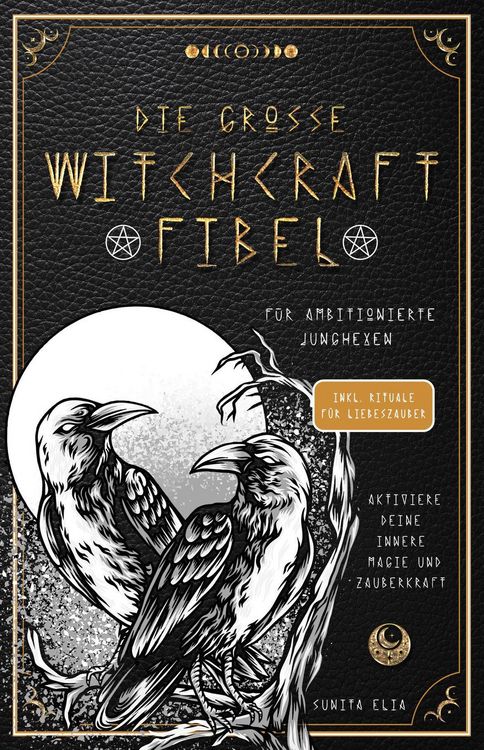 Produktbild: Die gro&szlig;e Witchcraft Fibel f&uuml;r ambitionierte Junghexen