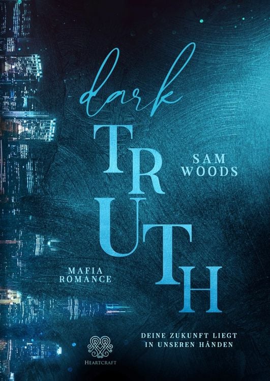 Produktbild: Dark Truth - Deine Zukunft liegt in unseren H&auml;nden (Mafia Romance)
