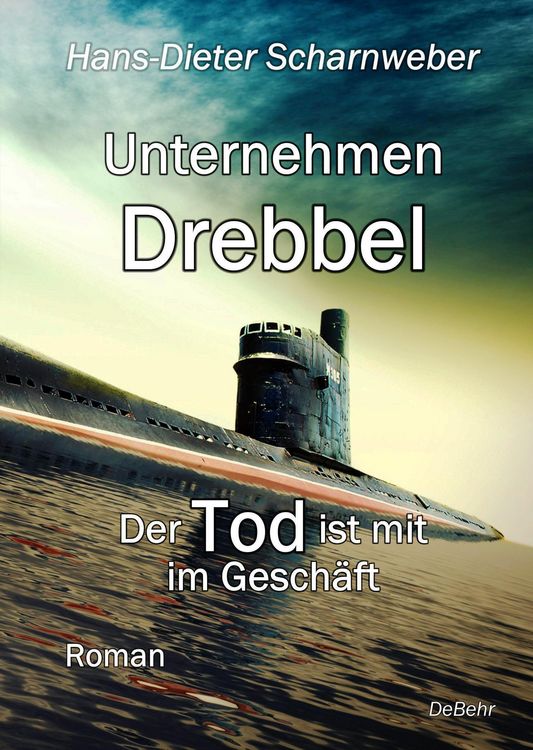 Produktbild: Unternehmen Drebbel - Der Tod ist mit im Gesch&auml;ft - Roman