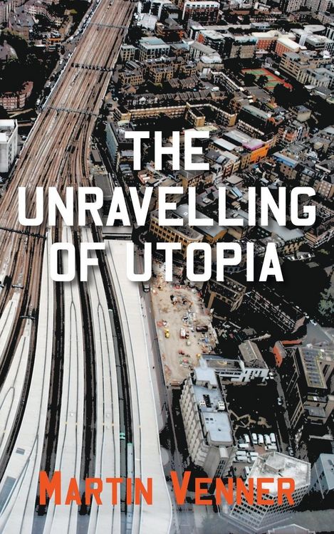 Produktbild: The Unravelling of Utopia