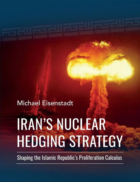 Produktbild: Eisenstadt, M: Iran's Nuclear Hedging Strategy