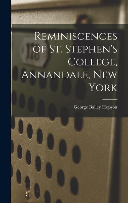Produktbild: Reminiscences of St. Stephen's College, Annandale, New York