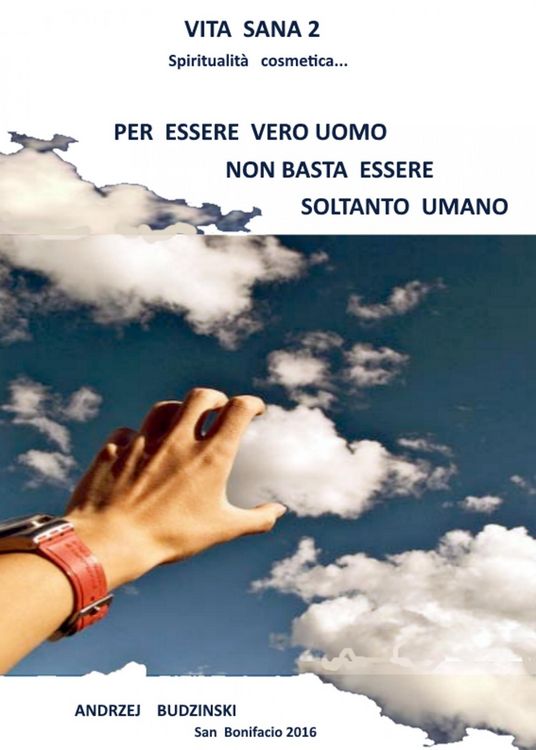 Produktbild: Vita Sana 2 . Per Essere Un Vero Uomo Non Basta Essere Soltanto Umano