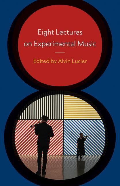 Produktbild: Eight Lectures on Experimental Music