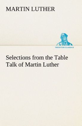 Produktbild: Selections from the Table Talk of Martin Luther