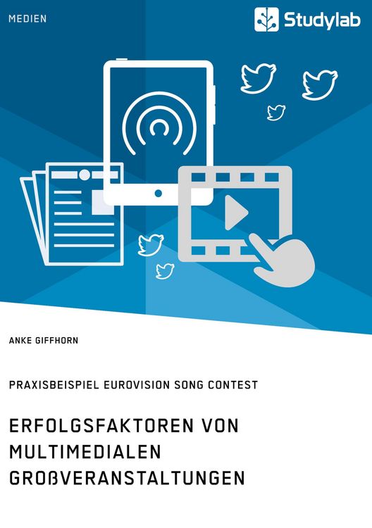 Produktbild: Erfolgsfaktoren von multimedialen Gro&szlig;veranstaltungen. Praxisbeispiel Eurovision Song Contest
