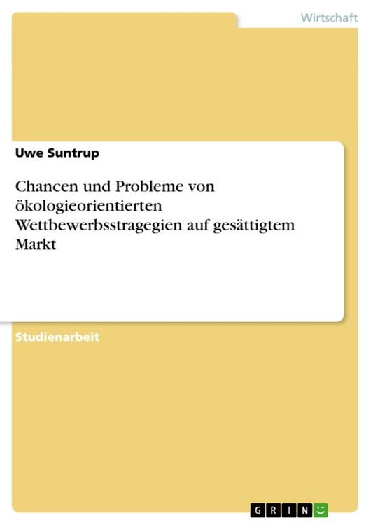 Produktbild: Chancen und Probleme von &ouml;kologieorientierten Wettbewerbsstragegien auf ges&auml;ttigtem Markt