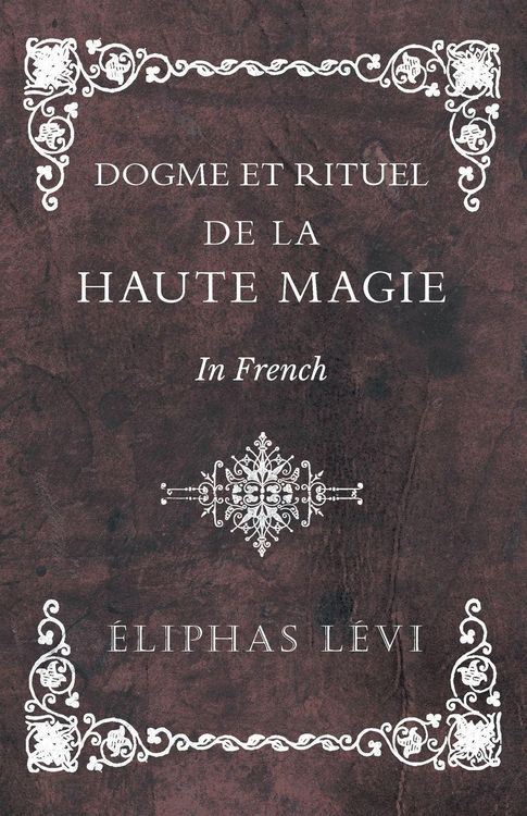 Produktbild: Dogme et Rituel - De la Haute Magie - In French