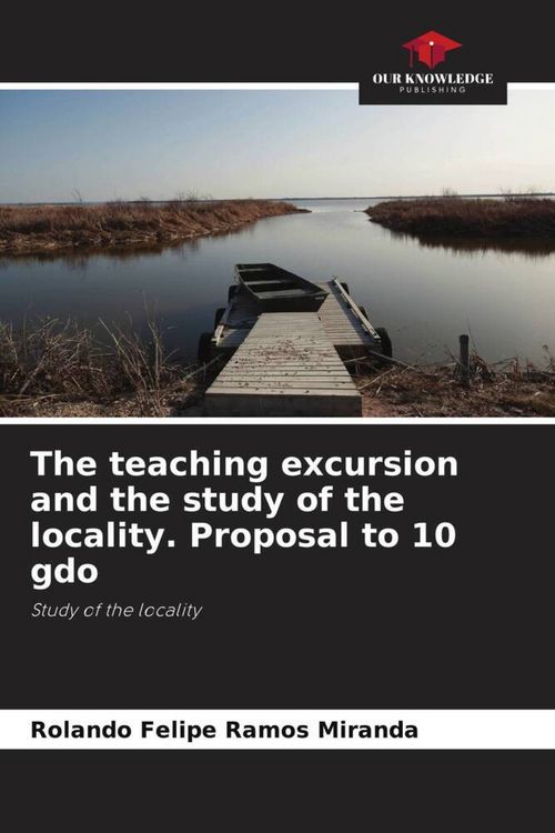 Produktbild: The teaching excursion and the study of the locality. Proposal to 10 gdo