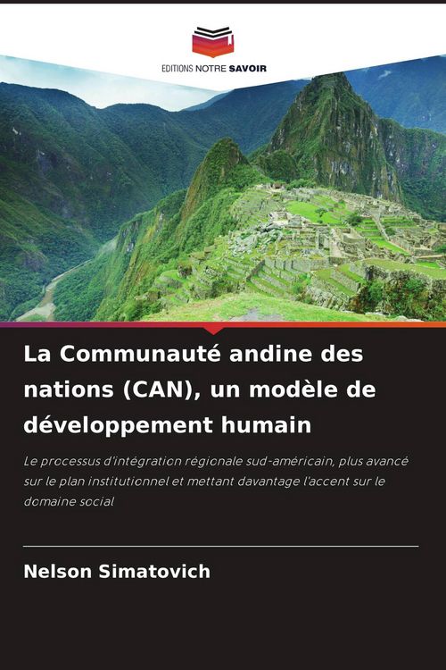 Produktbild: La Communaut&eacute; andine des nations (CAN), un mod&egrave;le de d&eacute;veloppement humain