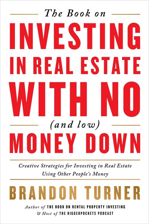 Produktbild: The Book on Investing in Real Estate with No (and Low) Money Down