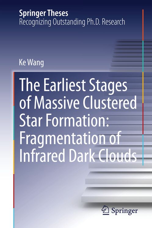 Produktbild: The Earliest Stages of Massive Clustered Star Formation: Fragmentation of Infrared Dark Clouds