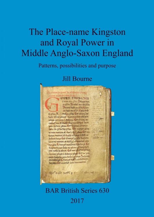 Produktbild: The Place-name Kingston and Royal Power in Middle Anglo-Saxon England
