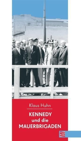 Produktbild: Kennedy und die Mauerbrigaden
