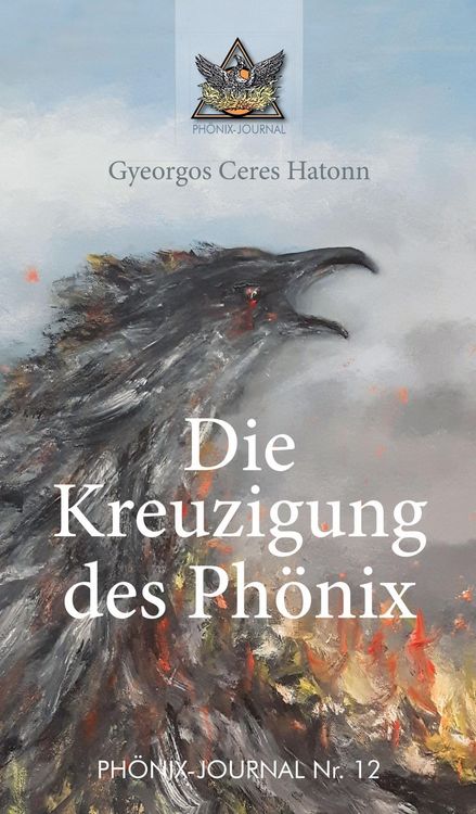 Produktbild: Die Kreuzigung des Ph&ouml;nix