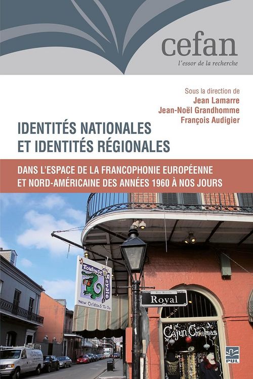 Produktbild: Identit&eacute;s nationales et identit&eacute;s r&eacute;gionales dans l'espace de la francophonie europ&eacute;enne et nord-am&eacute;ricaine des ann&eacute;es 1960 &agrave; nos jours