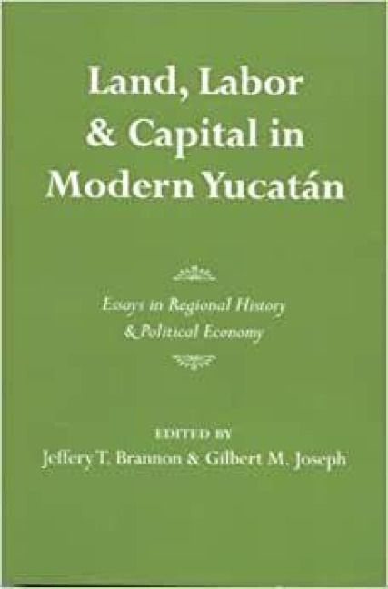 Produktbild: Land, Labor, and Capital in Modern Yucatan
