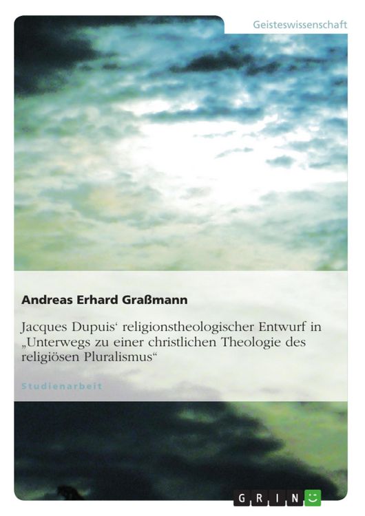 Produktbild: Jacques Dupuis' religionstheologischer Entwurf in "Unterwegs zu einer christlichen Theologie des religi&ouml;sen Pluralismus"