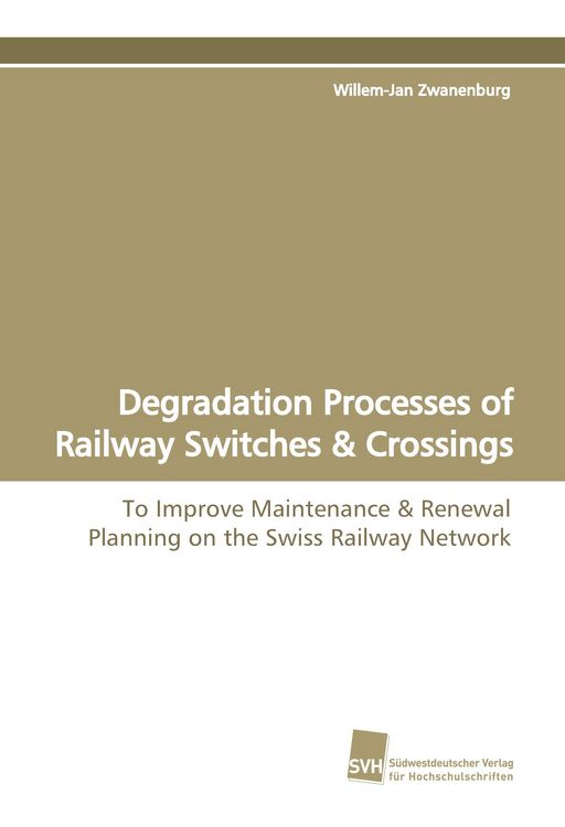 Produktbild: Degradation Processes of Railway Switches & Crossings