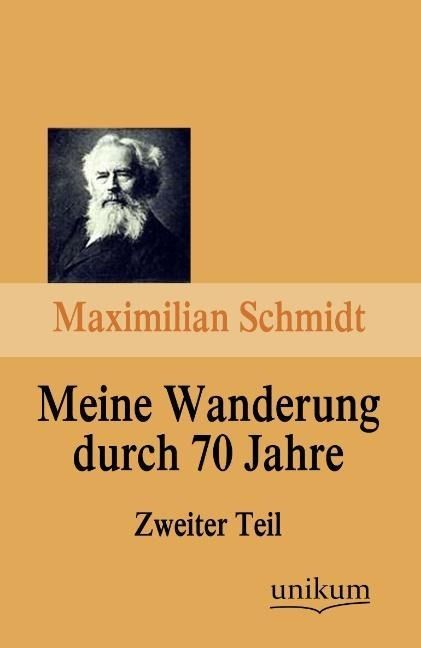 Produktbild: Schmidt, M: Meine Wanderung durch 70 Jahre, Zweiter Teil