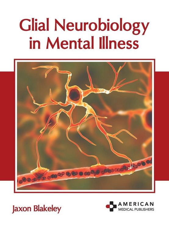 Produktbild: Glial Neurobiology in Mental Illness