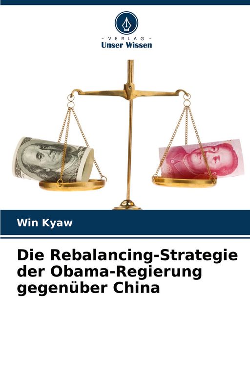Produktbild: Die Rebalancing-Strategie der Obama-Regierung gegen&uuml;ber China