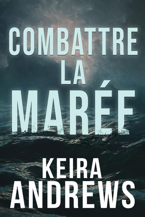Produktbild: Combattre la mar&eacute;e