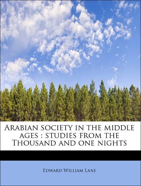Produktbild: Lane, E: Arabian society in the middle ages : studies from t