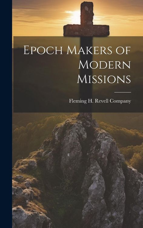 Produktbild: Epoch Makers of Modern Missions