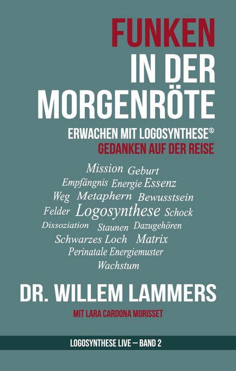 Produktbild: Funken in der Morgenr&ouml;te. Erwachen mit der Logosynthese&reg;