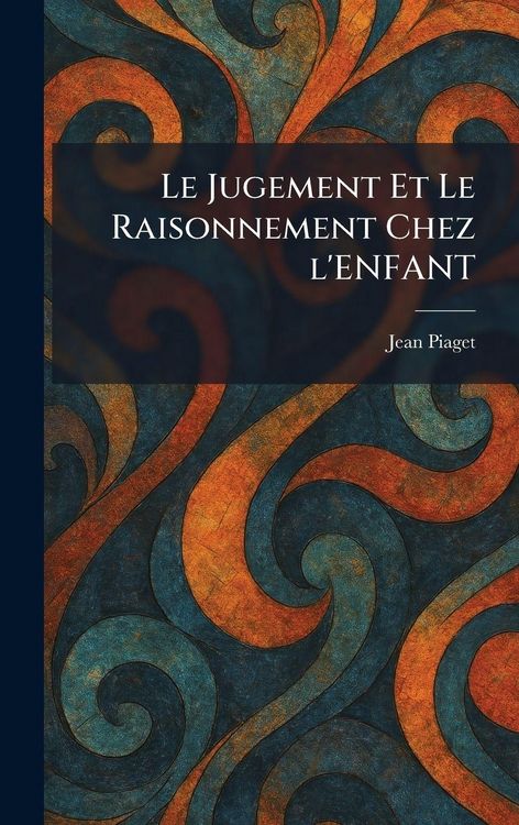Produktbild: Le Jugement Et Le Raisonnement Chez L'enfant