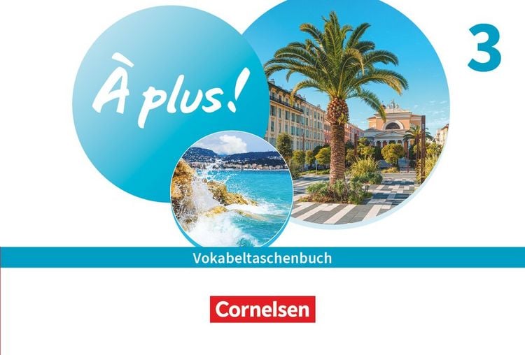Produktbild: &Agrave; plus ! Neubearbeitung - Franz&ouml;sisch als 1. und 2. Fremdsprache - Ausgabe ab 2020 - Band 3
