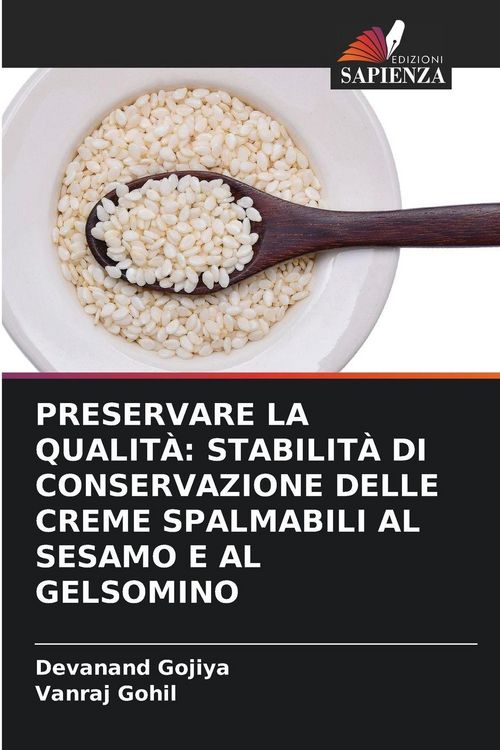 Produktbild: Preservare La Qualit&agrave;: Stabilit&agrave; Di Conservazione Delle Creme Spalmabili Al Sesamo E Al Gelsomino