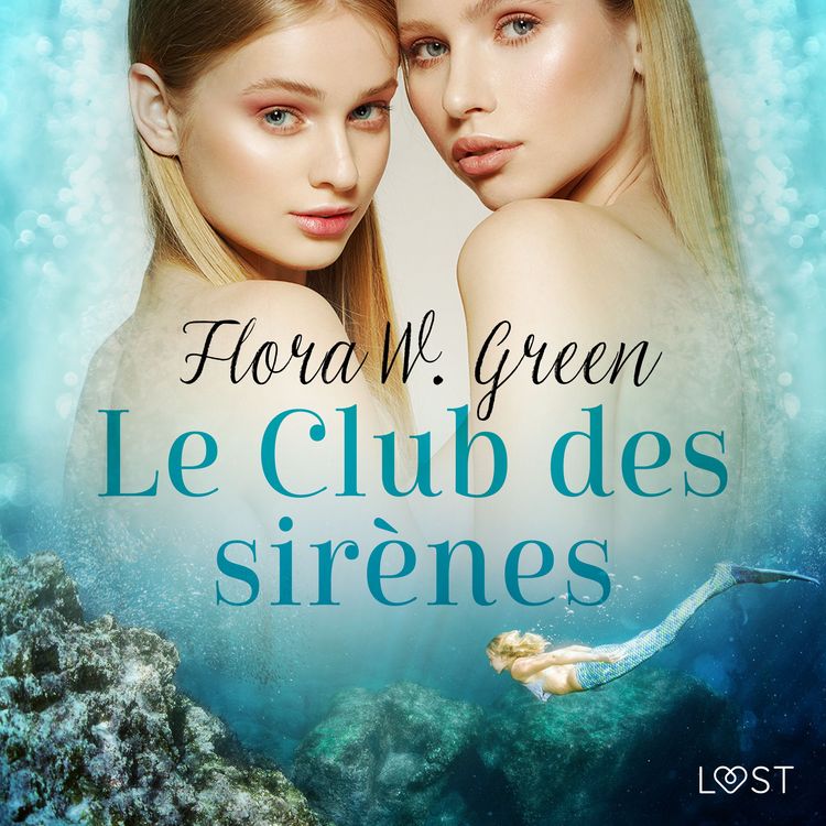 Produktbild: Le Club des sir&egrave;nes - Une nouvelle &eacute;rotique