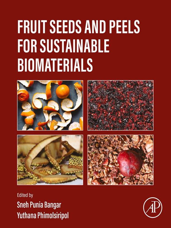 Produktbild: Fruit Seeds and Peels for Sustainable Biomaterials
